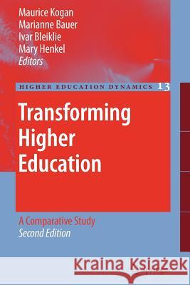 Transforming Higher Education: A Comparative Study Kogan, M. 9789048171644 0