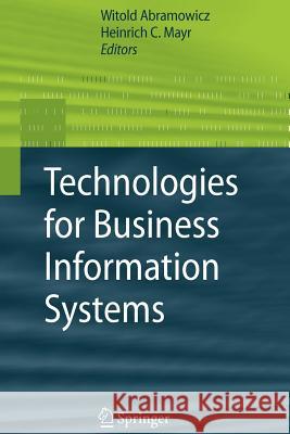 Technologies for Business Information Systems Witold Abramowicz Heinrich C. Mayr 9789048174157