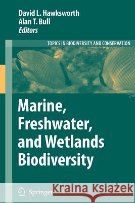 Marine, Freshwater, and Wetlands Biodiversity Conservation David L. Hawksworth Alan T. Bull 9789048174362 Not Avail