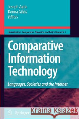 Comparative Information Technology: Languages, Societies and the Internet Zajda, Joseph 9789048181247