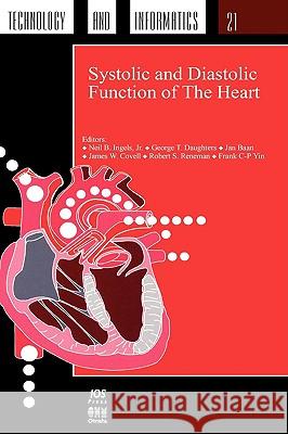 Systolic and Dialostic Function of the Heart N.B. Ingels 9789051992113 IOS Press