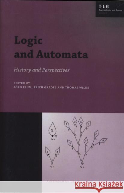 Logic and Automata: History and Perspectives Grädel, Erich 9789053565766