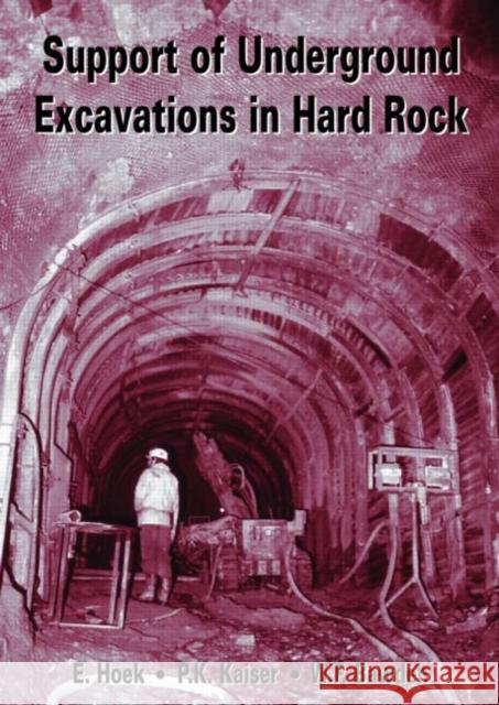 Support of Underground Excavations in Hard Rock E. Hoek P.K. Kaiser W.F. Bawden 9789054101864 Taylor & Francis