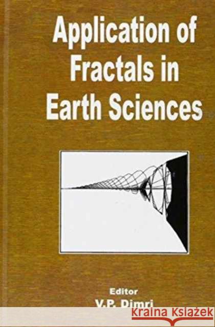 Application of Fractals in Earth Sciences V.P. Dimri   9789054102847
