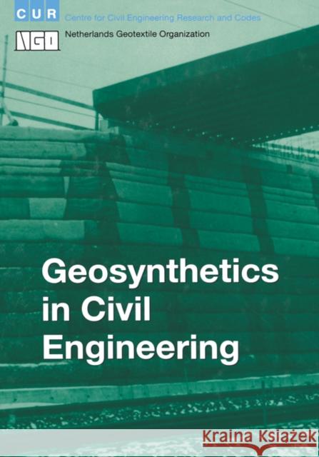 Geosynthetics in Civil Engineering G.P.T.M. van Santvoort G.P.T.M. van Santvoort  9789054106043 Taylor & Francis