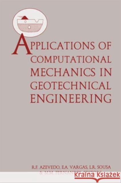 Applications of Computational Mechanics in Geotechnical Engineering R.F. Azevedo E.A. Vargas et al 9789054108641 Taylor & Francis