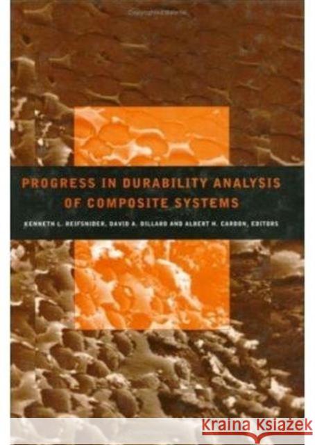 Progress in Durability Analysis of Composite Systems: Proceedings of the 3rd International Conference Duracosys, Blacksburg, Virginia, 14-17 September Reifsnider, K. L. 9789054109600
