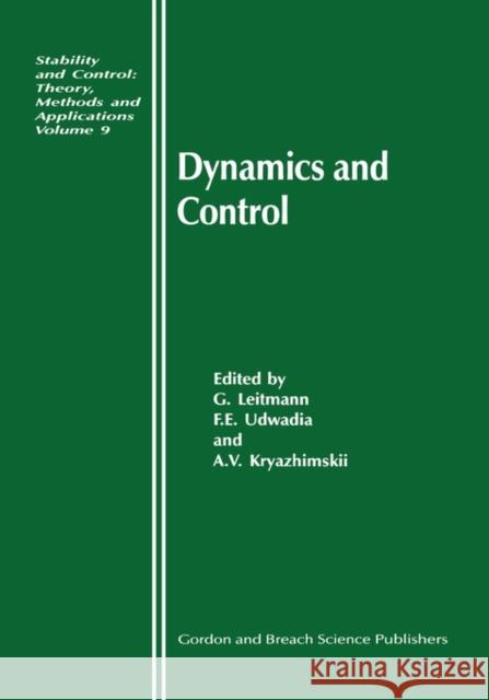 Dynamics and Control G. Leitmann F. E. Udwadia A. V. Kryazhimskii 9789056991722 CRC Press