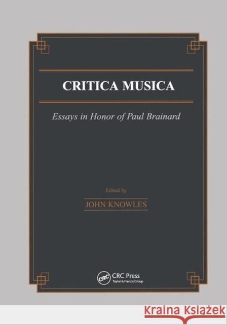 Critica Musica: Essays in Honour of Paul Brainard Knowles, J. 9789056995225 Taylor & Francis