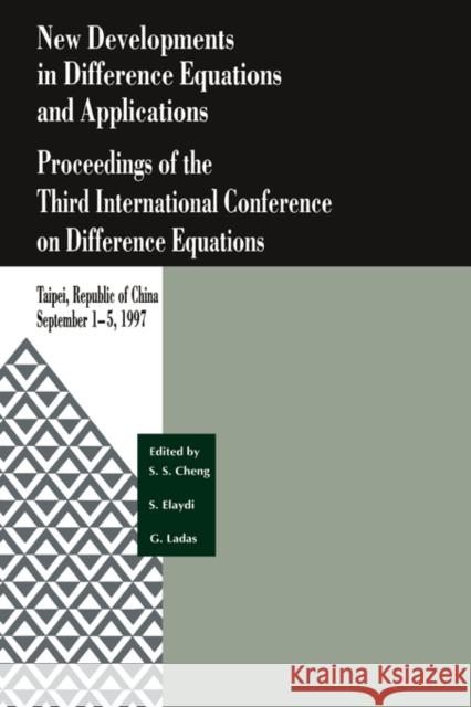 New Developments in Difference Equations and Applications: Proceedings of the Third International Conference on Difference Equations Cheng, Suisun 9789056996697 Taylor & Francis