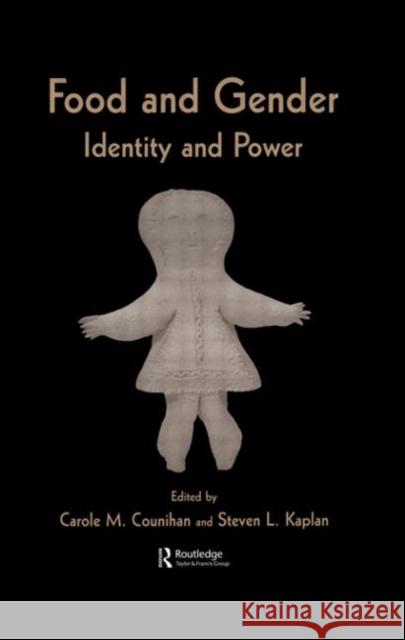 Food and Gender : Identity and Power Carole M. Counihan Steven Laurence Kaplan  9789057025730 Routledge