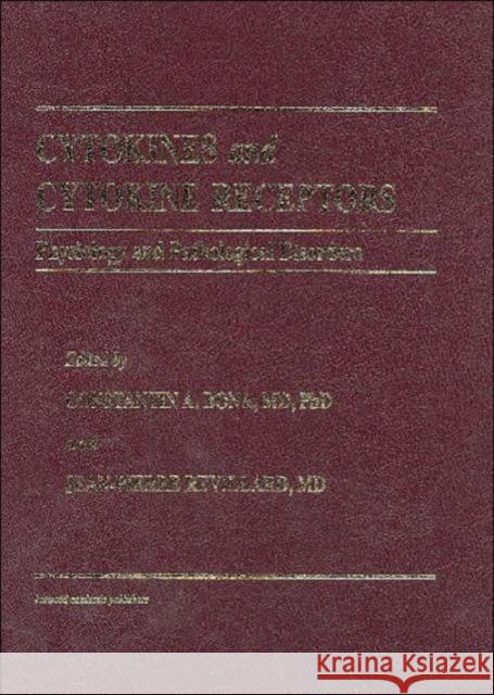 Cytokines and Cytokine Receptors: Physiology and Pathological Disorders Bona, Constantin A. 9789057026348