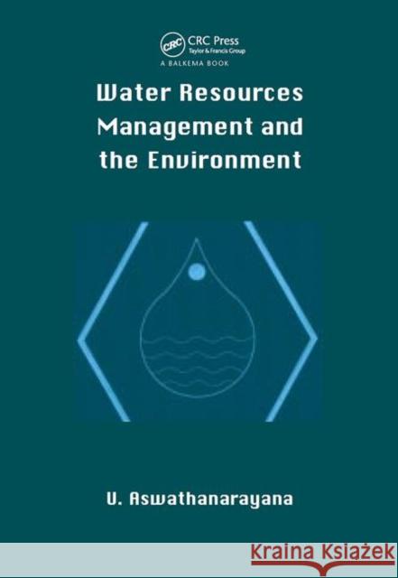 Water Resources Managment and the Environment (Hbk) Aswathanarayana, U. 9789058093226 Taylor & Francis