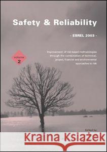 Safety and Reliability: Proceedings of the Esrel 2003 Conference, Maastricht, the Netherlands, 15-18 June 2003 T. Bedford P. van Gelder T. Bedford 9789058095510 Taylor & Francis