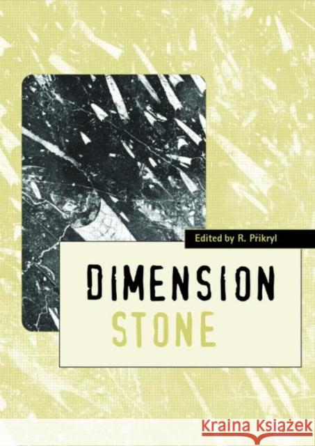 Dimension Stone 2004 - New Perspectives for a Traditional Building Material: Proceedings of the International Conference in Dimension Stone 2004, 14-1 Prikryl, R. 9789058096753 Taylor & Francis