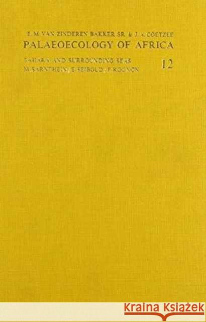 Palaeoecology of Africa, Volume 12 Coetzee, J. a. K. 9789061910503 Taylor & Francis