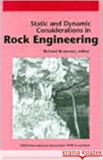 Static and Dynamic Considerations in Rock Engineering: Proceedings of the Isrm International Symposium, Swaziland, 10-12 September 1990 Brummer, R. K. 9789061911531 Taylor & Francis