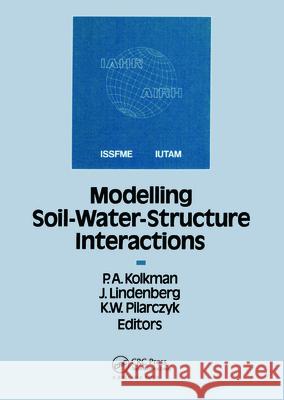 Modelling Soil-Water-Structure Interaction Sowas 88 Kolkman, P. a. 9789061918158 Taylor & Francis