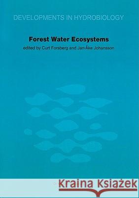 Forest Water Ecosystems: Nordic Symposium on Forest Water Ecosystems Held at Färna, Central Sweden, September 28-October 2, 1981 Forsberg, C. 9789061937647 Dr. W. Junk