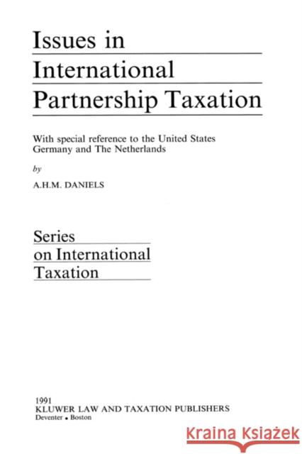 Issues in International Partnership Taxation Daniels 9789065445773