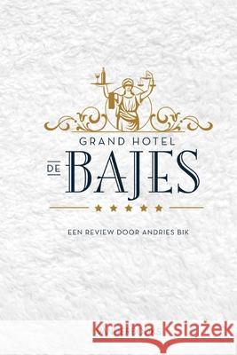 Grand Hotel de Bajes: Een review door Andries Bik Andries Bik 9789082162530 Vanderbooks
