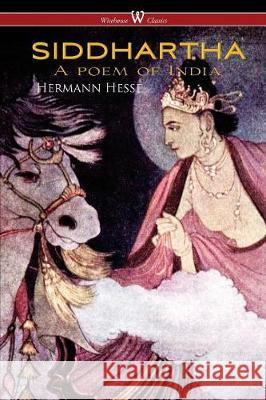 SIDDHARTHA (Wisehouse Classics Edition) Hesse, Hermann 9789176375495