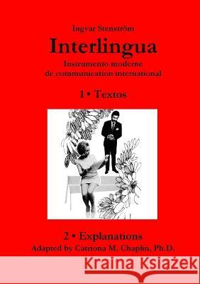 Interlingua ─ Instrumento moderne de communication international (English version) Ingvar Stenström 9789197706650