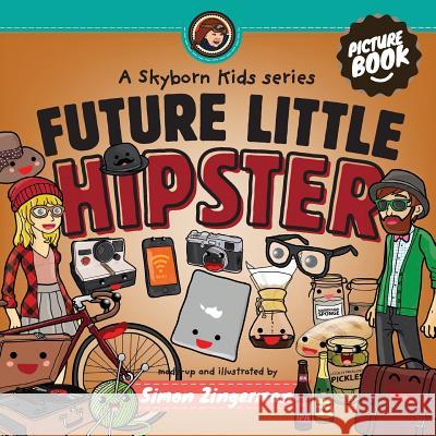 Future Little Hipster Simon Zingerman 9789198090468 Kombi-Nation Sweden AB