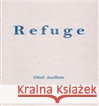 Refuge Olof Jarlbro 9789198121025