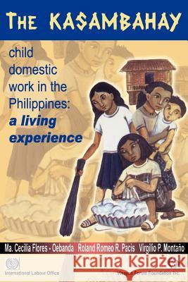 The Kasambahay: Child domestic work in the Phillippines Flores-Oebanda, Ma Cecilia 9789221126973 International Labour Office