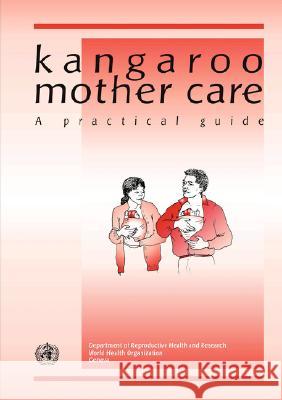 Kangaroo Mother Care Who 9789241590358 World Health Organization