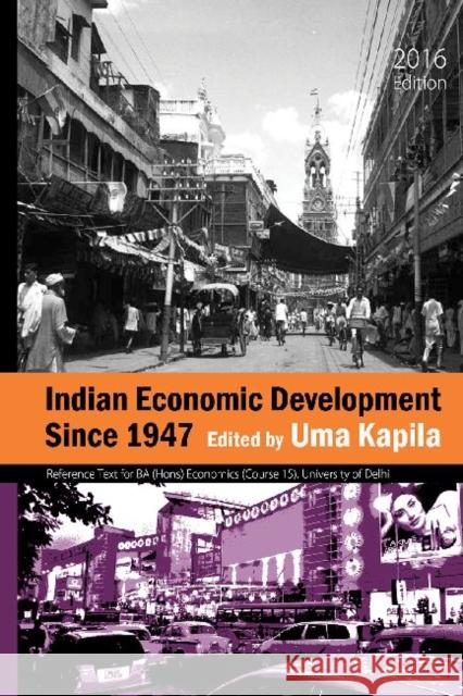 Indian Economic Development Since 1947 Uma Kapila   9789332703735 Academic Foundation