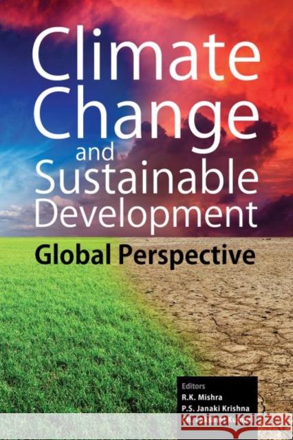 Climate Change and Sustainable Development: Global Perspective R. K. Mishra Ch Lakshmi Kumari  9789332704176 Academic Foundation