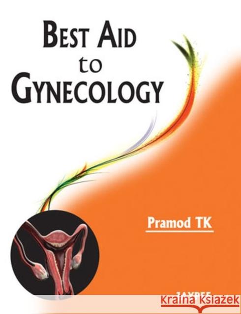 Best Aid to Gynecology T K Pramod 9789350906187 0