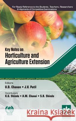 Key Notes on Horticulture and Agriculture Extension U D Chavan 9789351307051 Astral International Pvt Ltd