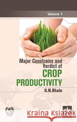 Major Constrains and Verdict of Crop Productivity Vol. 1 U. N. Bhale 9789351308737 Daya Pub. House
