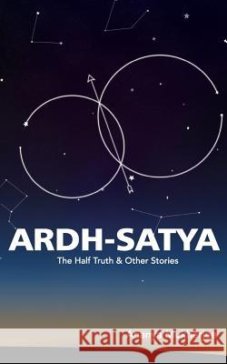 ARDH- SATYA The Half Truth and other stories Mukherjee, Ananya 9789352017065