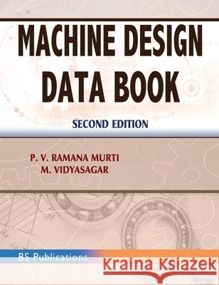Machine Design Data Book Ramana Murti P Vidyasagar M 9789352301119