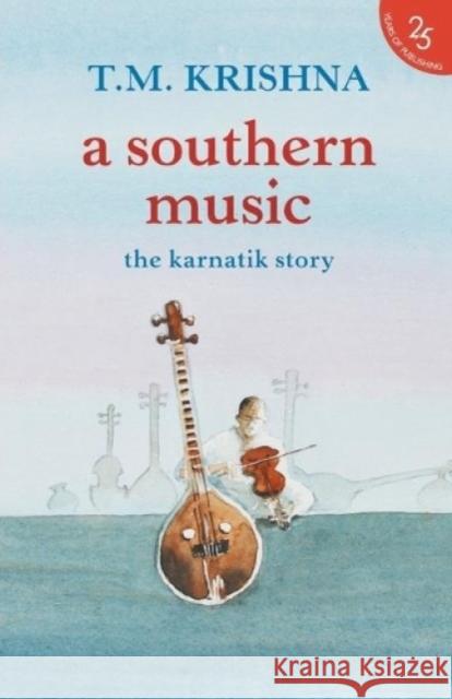 A Southern Music T. M. Krishna   9789352645237 HarperCollins India