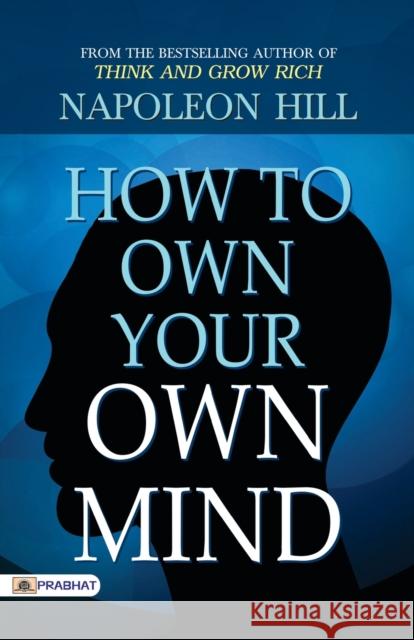 How to Own Your Own Mind Napoleon Hill 9789352664399