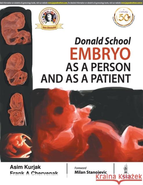 Donald School Embryo as a Person and as a Patient Asim Kurjak Frank A Chervenak  9789352709120