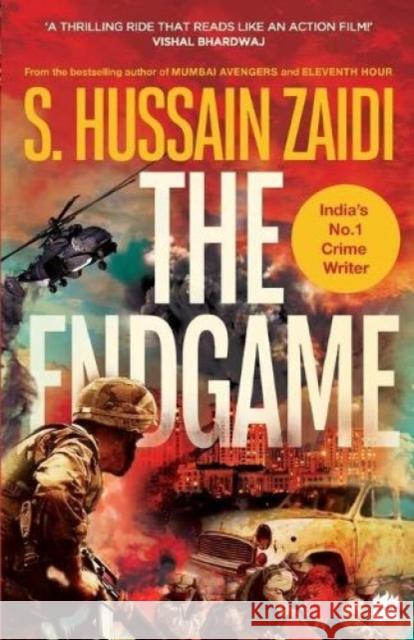 The Endgame S. Hussain Zaidi 9789353578138 Harper India