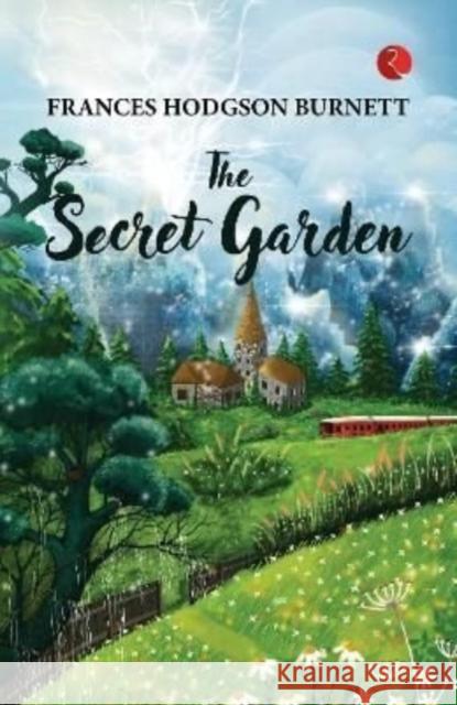 The Secret Garden Frances Hodgson Burnett 9789355201782