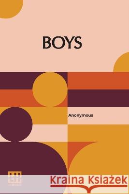 Boys: Their Work And Influence Anonymous   9789356141056 Lector House