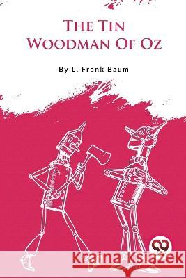 The Tin Woodman Of Oz L. Frank Baum 9789357279130