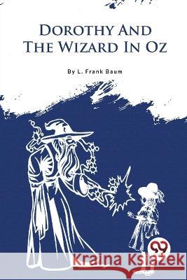 Dorothy And The Wizard In Oz L. Frank Baum 9789357279208
