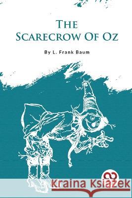 The Scarecrow Of Oz L. Frank Baum 9789357483018