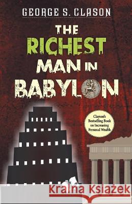 The Richest Man In Babylon George Samuel Clason 9789357943185