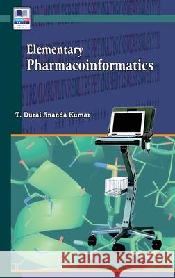 Elementary Pharmacoinformatics T Durai Ananda Kumar 9789385433665 Pharmamed Press
