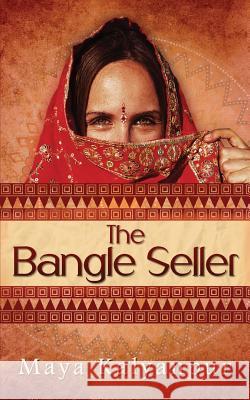 The Bangle Seller Maya Kalyanpur 9789386009609 Notion Press